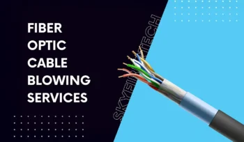 Professional Solutions for Fiber Optic Cable Blowing Services