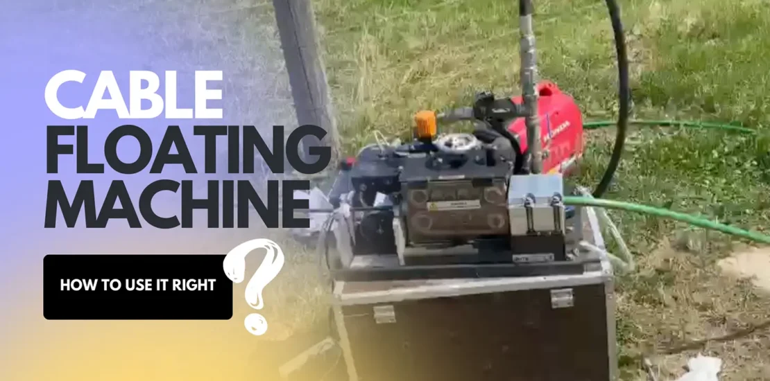 Cable Floating Machine: How to Use It Right